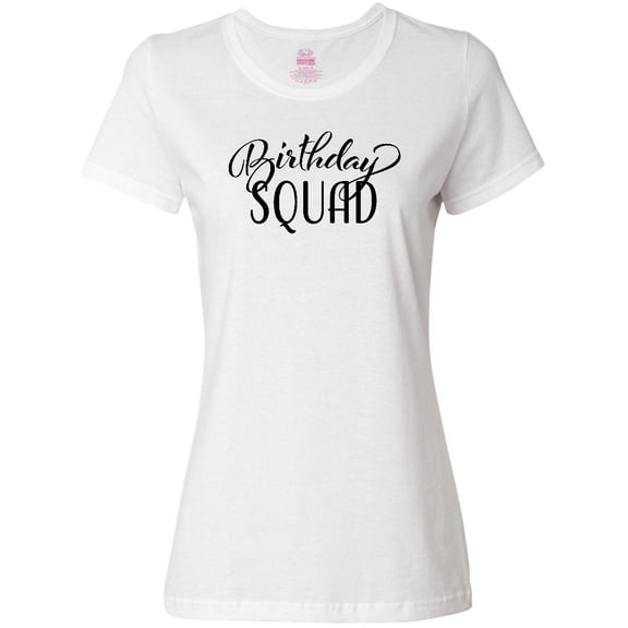 Inktastic Birthday Squad in Black Women's T-Shirt