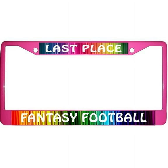Last Place Fantasy Football Rainbow Pink License Plate Frame