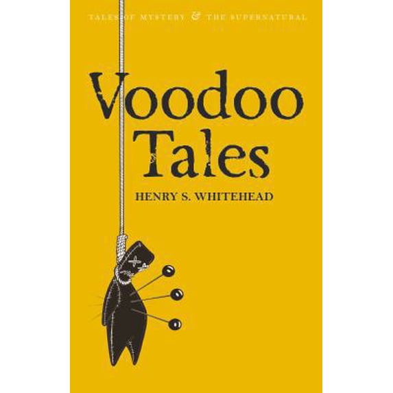 Pre-Owned Voodoo Tales: The Ghost Stories of Henry S Whitehead (Paperback) 1840226900 9781840226904
