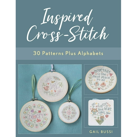 Inspired Cross-Stitch: 30 Patterns Plus Alphabets, (Paperback)