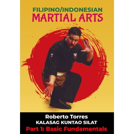 Kalasag Kuntao Silat Filipino Martial Arts #1 Fundamentals DVD Roberto Torres