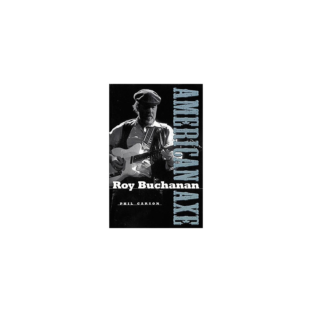 Backbeat Books Roy Buchanan American Axe Book Walmart Com