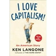 thumbnail image 1 of Pre-Owned I Love Capitalism!: An American Story (Hardcover) 073521624X 9780735216242, 1 of 1