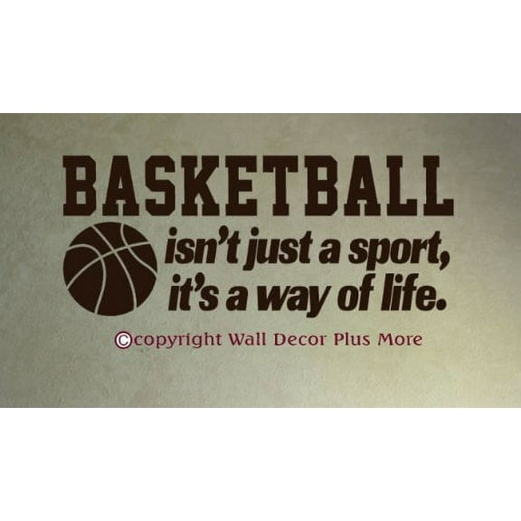 Bedroom Décor Basketball Isn't Just A Sport It's A Way of Life Wall Decals Stickers, Chocolate Brown