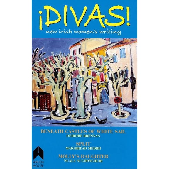 Divas!: New Irish Women's Writing, (Paperback)