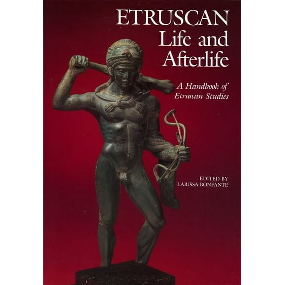 Etruscan Life and Afterlife: A Handbook of Etruscan Studies, (Paperback)