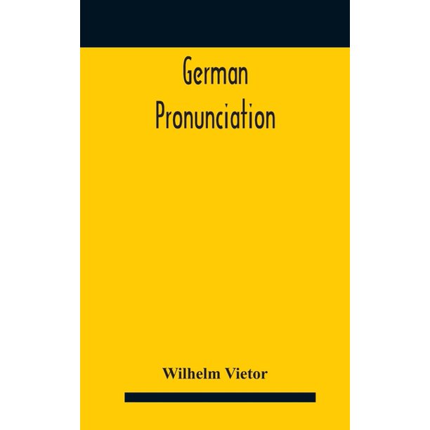 German Pronunciation Practice And Theory The Best German German
