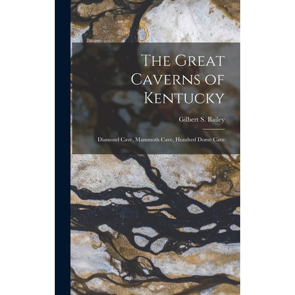 The Great Caverns of Kentucky (Hardcover)