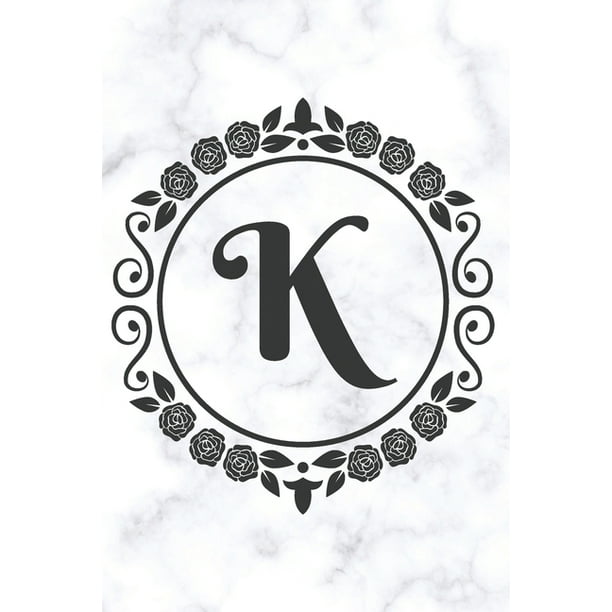 K : Sketchbook - Cute Personalized Floral Initial Monogram Drawing Book for  Artists - Pretty Doodling Pad for Students for Girls & Women - Letter K -  White Marble Flower Series (Paperback) - Walmart.com
