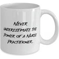 thumbnail image 2 of Never Underestimate the Power of a Nurse Practitioner. 11oz 15oz Mug, Nurse Practitioner Present From Boss, Inappropriate Cup For Coworkers, 2 of 2