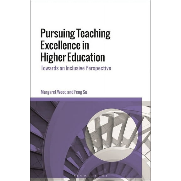 Pursuing Teaching Excellence in Higher Education: Towards an Inclusive Perspective, (Paperback)