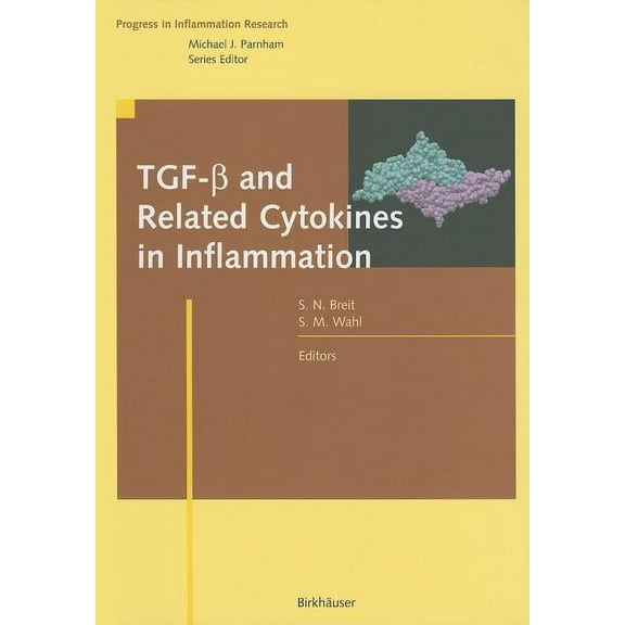 Progress in Inflammation Research: TGF-B and Related Cytokines in Inflammation (Hardcover)
