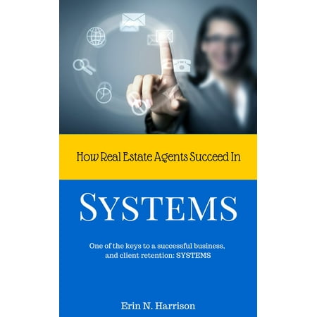 How Real Estate Agents Succeed In… Systems -