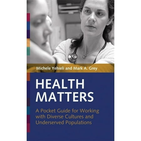 UPC: 9781931930208 | Health Matters: A Pocket Guide for Working with Diverse Cultures and Underserved Populations (Paperback)