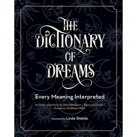 The Dictionary of Dreams : Every Meaning