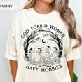 thumbnail image 4 of God Forbid Women Have Hobbies Shirt, Halloween Witch Shirt, Feminist Witch Shirt, Salem Witch 1692 Shirt, Spooky Season, Cottagecore Gift, 4 of 4