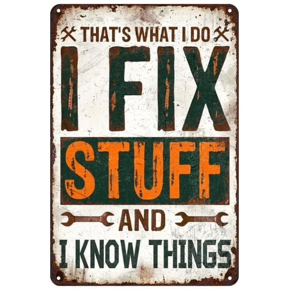 1pc Funny Garage Metal Tin Sign - I Fix Stuff And I Know Things - Vintage Home Man Cave Decor