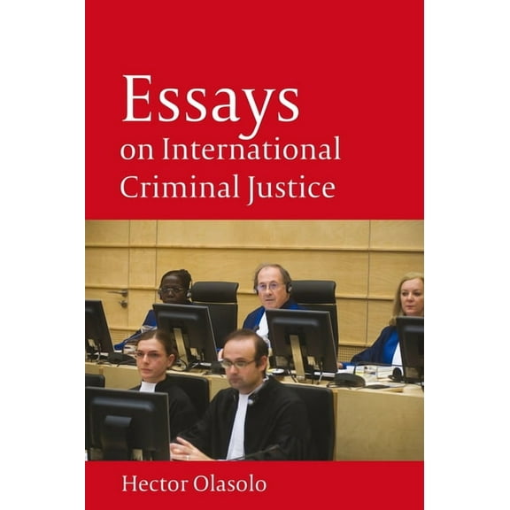 Essays on International Criminal Justice, (Hardcover)