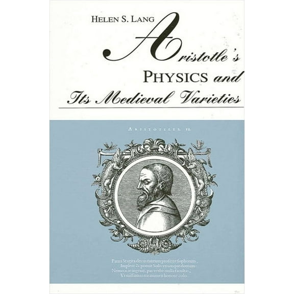 Suny Ancient Greek Philosophy Aristotle's Physics and Its Medieval Varieties, (Paperback)