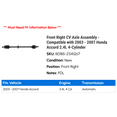 thumbnail image 2 of Front Right CV Axle Assembly - Compatible with 2003 - 2007 Honda Accord 2.4L 4-Cylinder 2004 2005 2006, 2 of 2