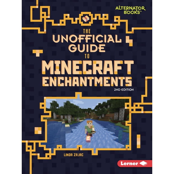 My Minecraft Second Editions (Alternator The Unofficial Guide to Minecraft Enchantments, 2nd Edition, (Paperback)