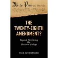 thumbnail image 1 of The Twenty-Eighth Amendment?: Beyond Abolishing the Electoral College, 1 of 1
