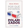 thumbnail image 1 of Libro Por Que Estamos Polarizados Tapa Blanda, Autor Ezra Klein, Editorial Capitan Swing Libros, S.l., 1 of 2