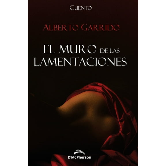 El muro de las lamentaciones (Paperback)