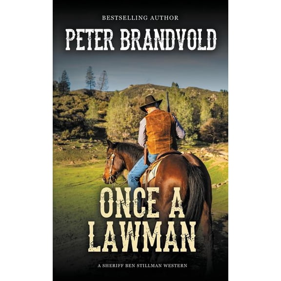 Sheriff Ben Stillman Once a Lawman (A Sheriff Ben Stillman Western), Book 3, (Paperback)