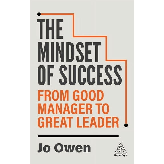 The Mindset of Success: From Good Manager to Great Leader, (Paperback)