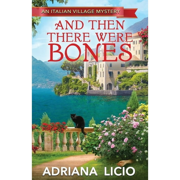 An Italian Village Mystery And Then There Were Bones, Book 0, (Paperback)
