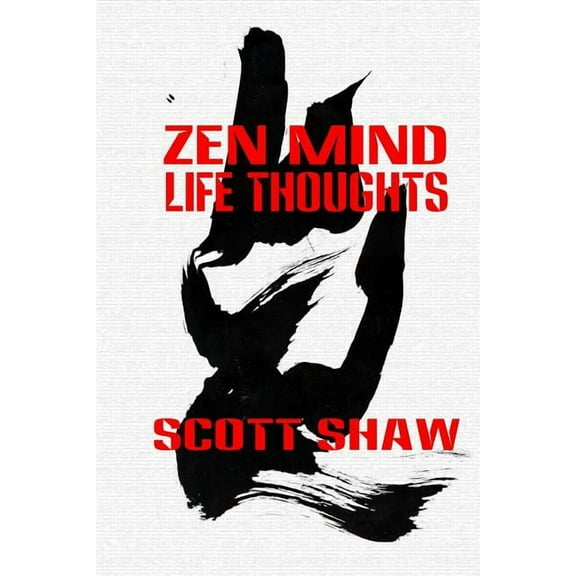 Zen Mind Life Thoughts (Paperback)
