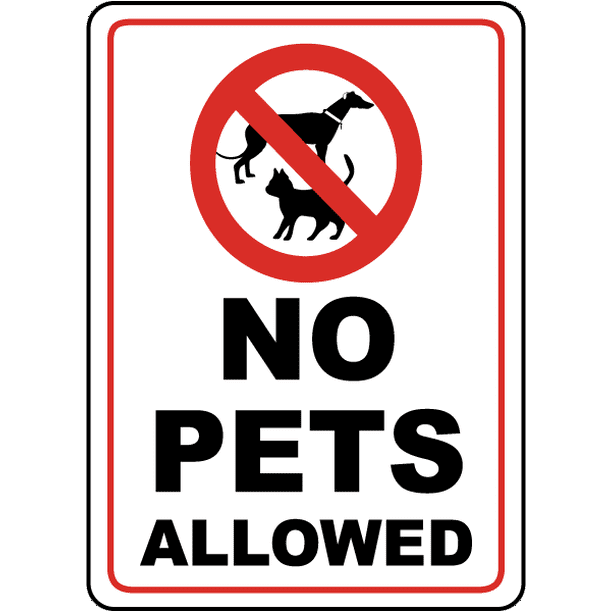 No Pets Allowed Safety Notice Signs For Work Place Safety 10x7