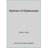 Rightness Vs Righteousness [Paperback - Used]