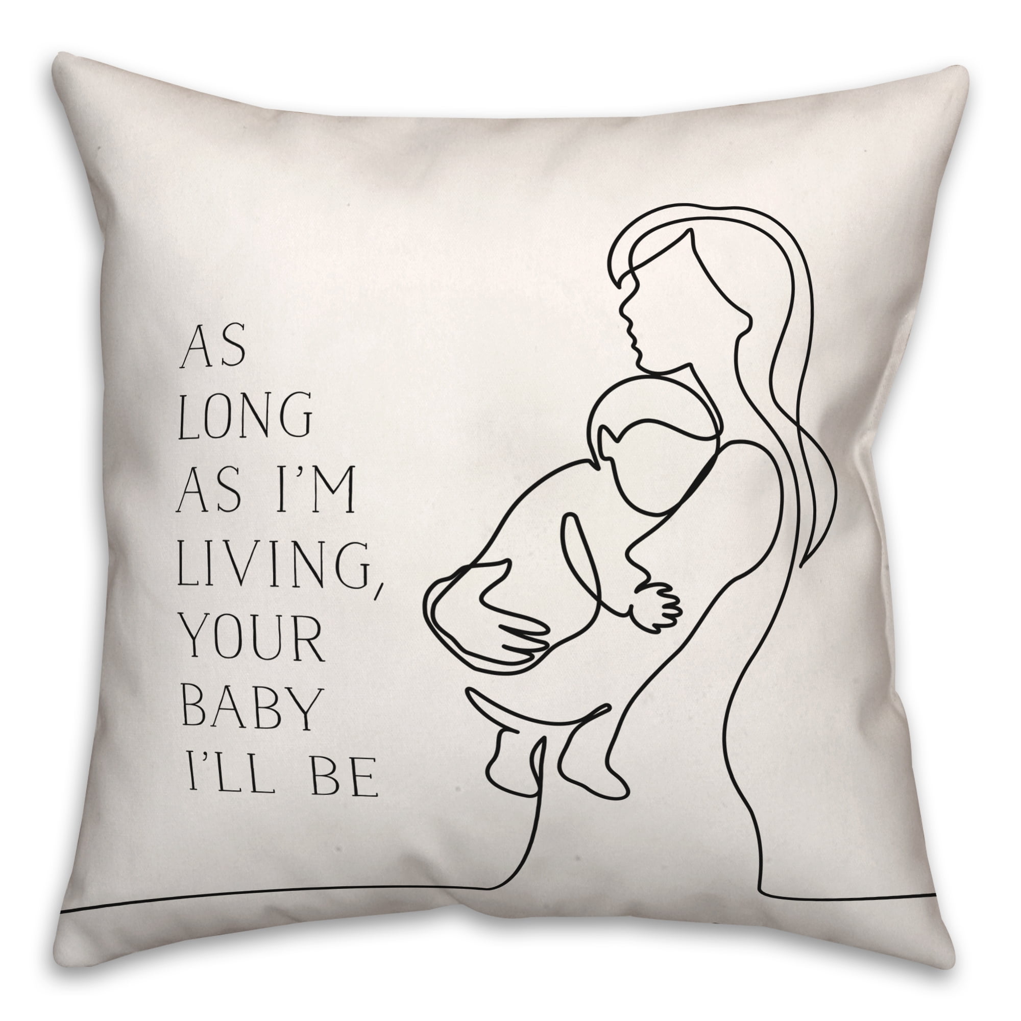 Creative Products Your Baby I'll Be 18 x 18 Spun Poly Pillow