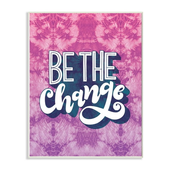 Stupell Industries Be the Change Quote over Purple Tie Dye Designed by Loni Harris