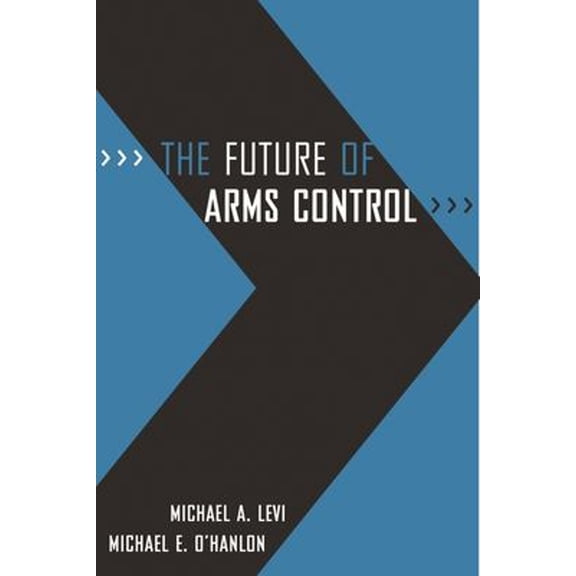 Pre-Owned The Future of Arms Control (Hardcover)