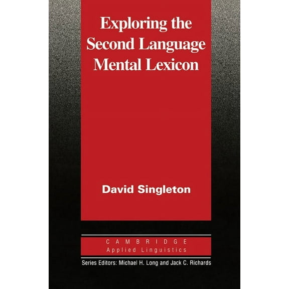 Cambridge Applied Linguistics Exploring the Second Language Mental Lexicon, (Paperback)