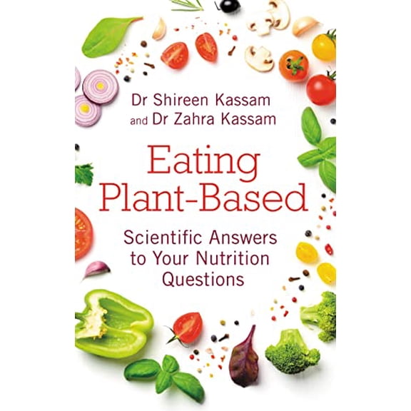 Pre-Owned Eating Plant-Based: Scientific Answers to Your Nutrition Questions, 9781781611944, 1781611947, Paperback,