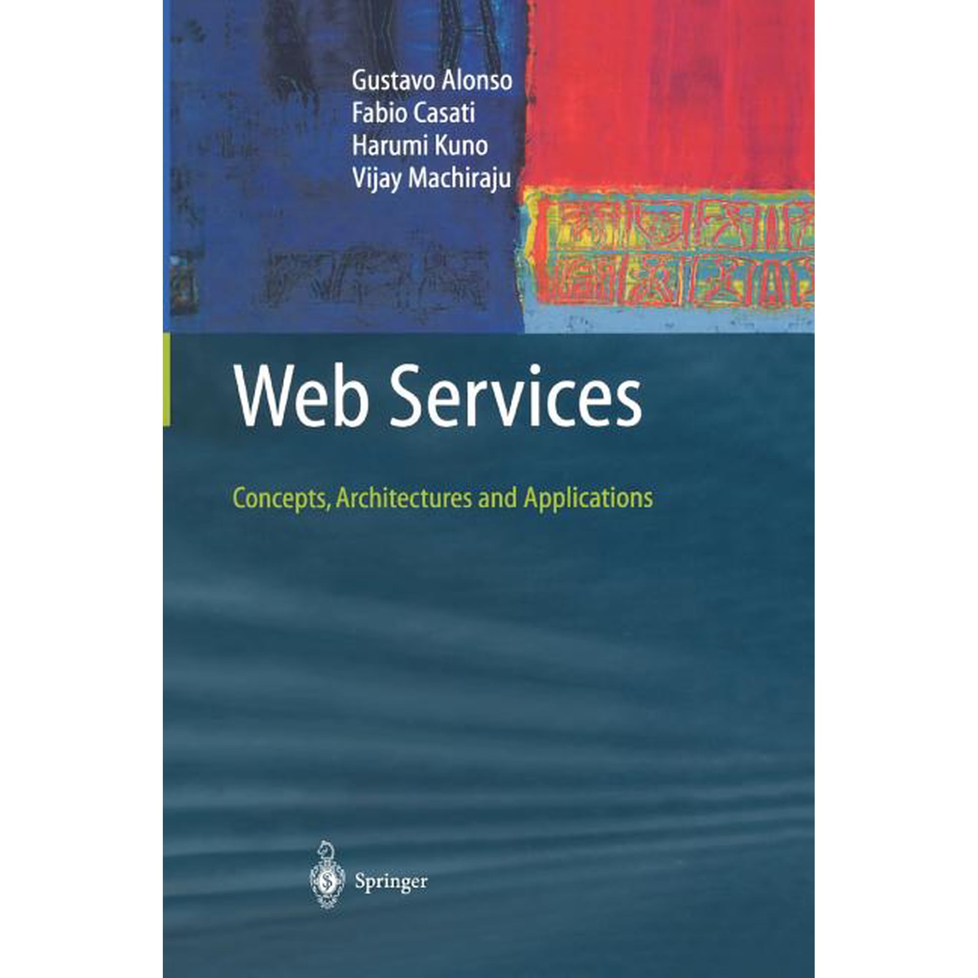 Data-Centric Systems and Applications Web Services: Concepts Architectures and Applications (Paperback)