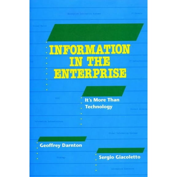 Information in the Enterprise: it's more than technology, (Paperback)