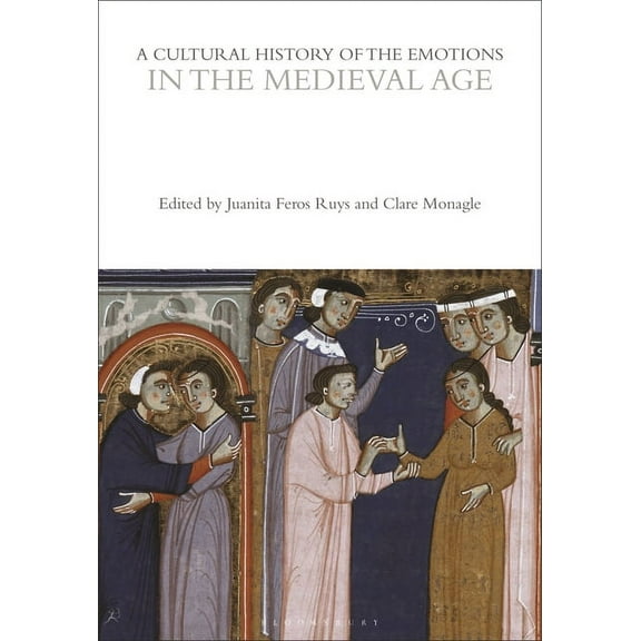 Cultural Histories: A Cultural History of the Emotions in the Medieval Age (Paperback)