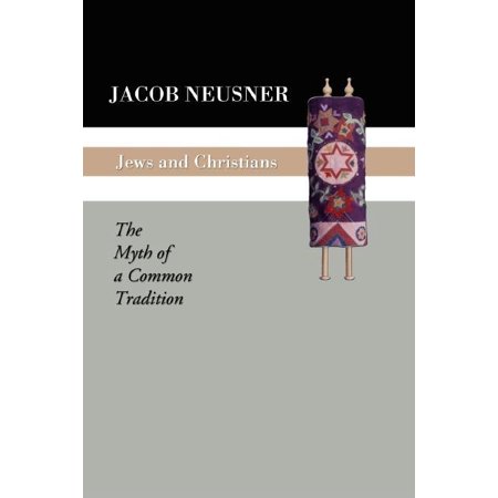 ISBN 9781592441563 product image for Jews and Christians : The Myth of a Common Tradition (Paperback) | upcitemdb.com