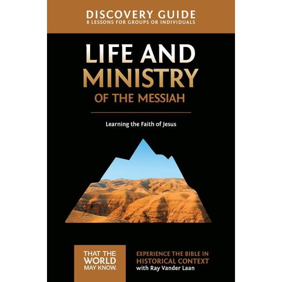 That the World May Know Life and Ministry of the Messiah Discovery Guide: Learning the Faith of Jesus 3, (Paperback)