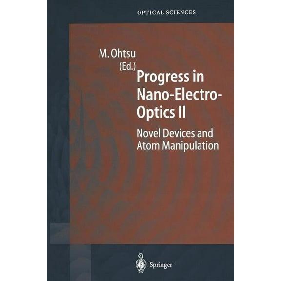 Progress in Nano-Electro-Optics II: Novel Devices and Atom Manipulation