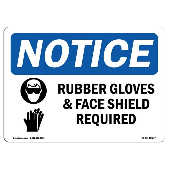 OSHA Notice Sign - Rubber Gloves & Face Shield Required Sign With Symbol | Decal | Protect Your Business, Work Site |  Made in the USA