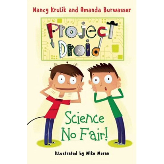 Pre-Owned Project Droid: Science No Fair! : Project Droid #1 (Hardcover)