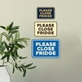 thumbnail image 3 of Signs ByLITA Classic Framed Please Close Fridge Door or Wall Sign | Eco-Friendly Home Sign (Blue) - Small, 3 of 9