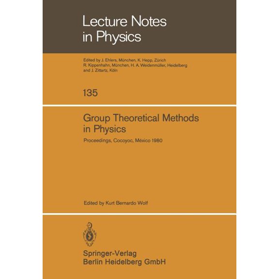 Lecture Notes in Physics Group Theoretical Methods in Physics: Proceedings of the IX International Colloquium Held at Cocoyoc, México, June 23-27, Book 135, (Paperback)