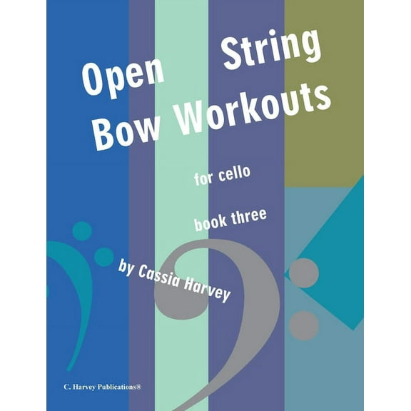 Open-String Bow Workouts for Cello, Book Three (Paperback)